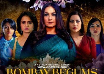 वेब-रिव्यू : सपनों के शहर में जूझतीं ‘बॉम्बे बेगम्स’