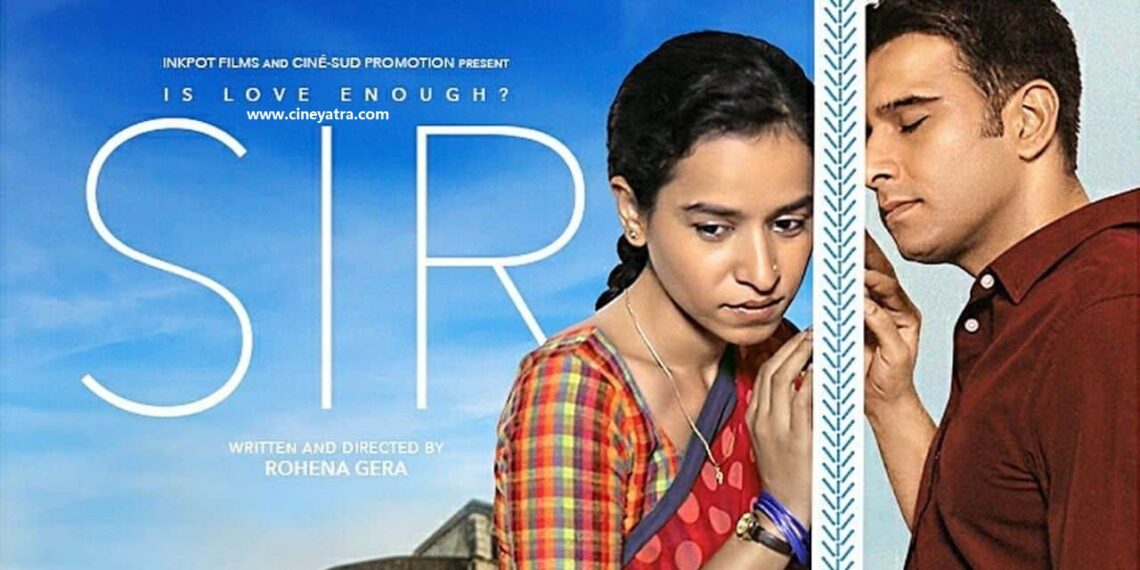 रिव्यू-प्यार की नई परिभाषा गढ़ती ‘सर’