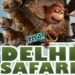 ओल्ड रिव्यू-मनोरंजन का सुहाना सफर ‘दिल्ली सफारी’ में